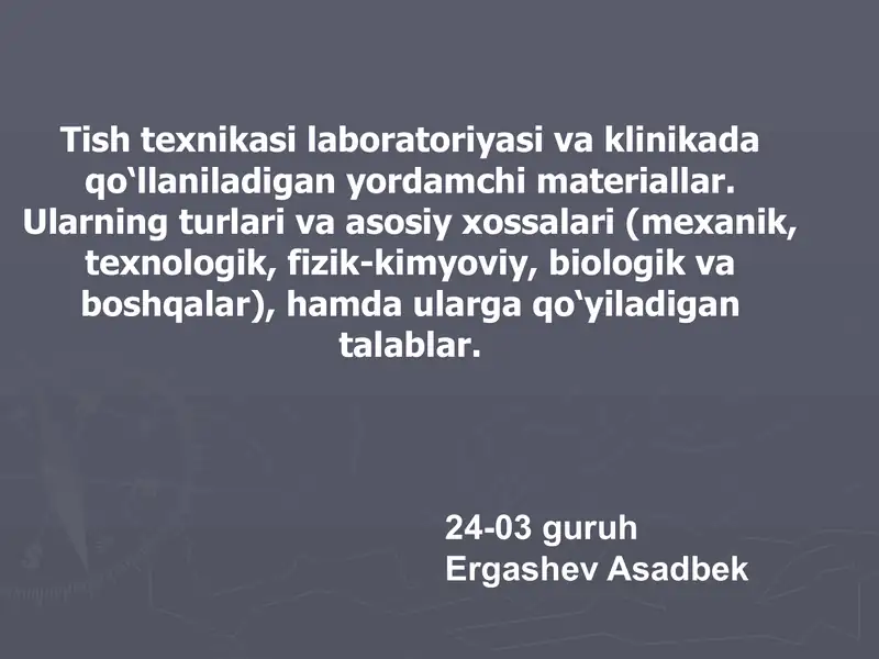 Tish texnikasi laboratoriyasi va klinikada qo‘llaniladigan yordamchi materiallar.