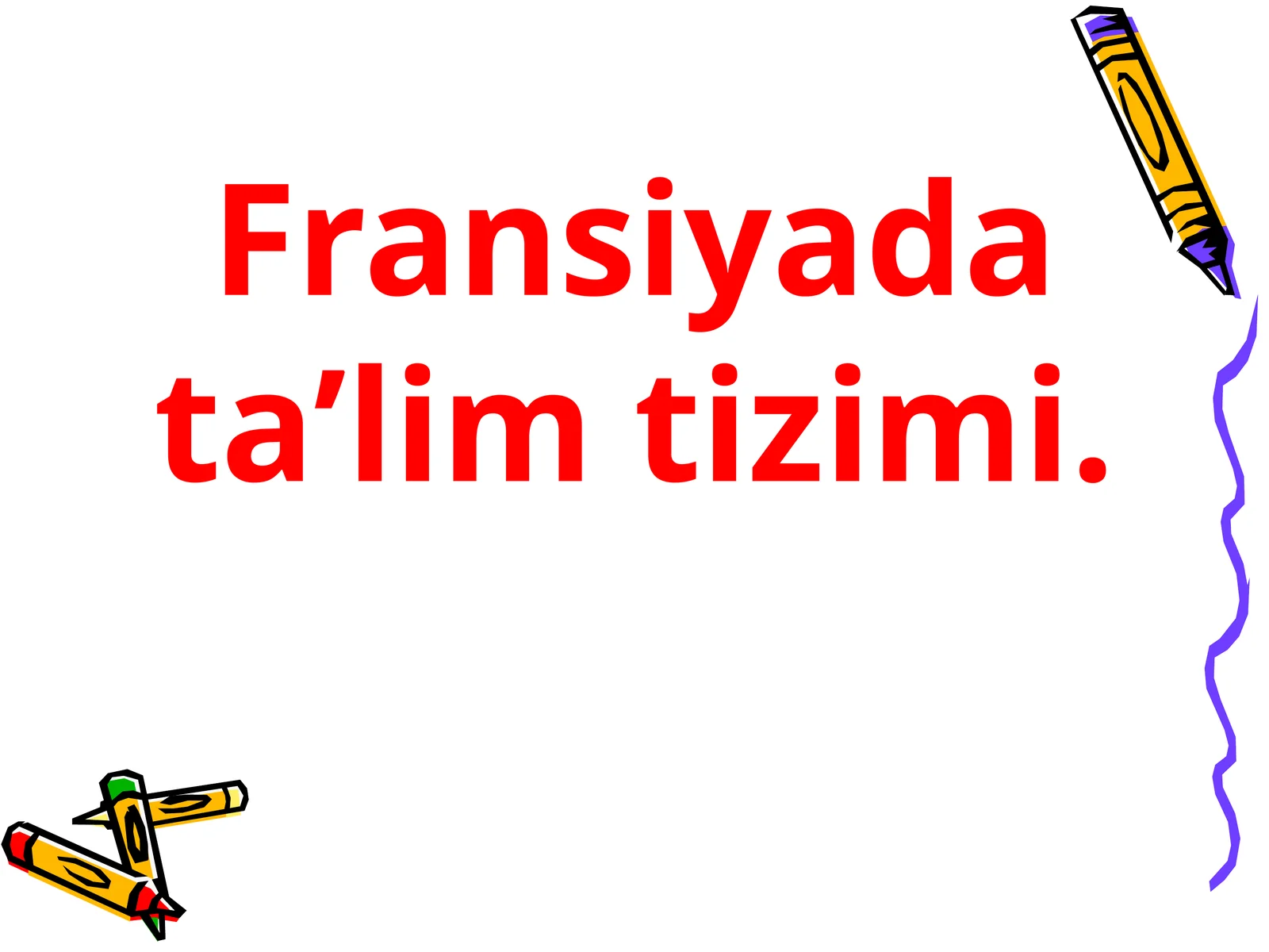 Fransiyada ta’lim tizimi