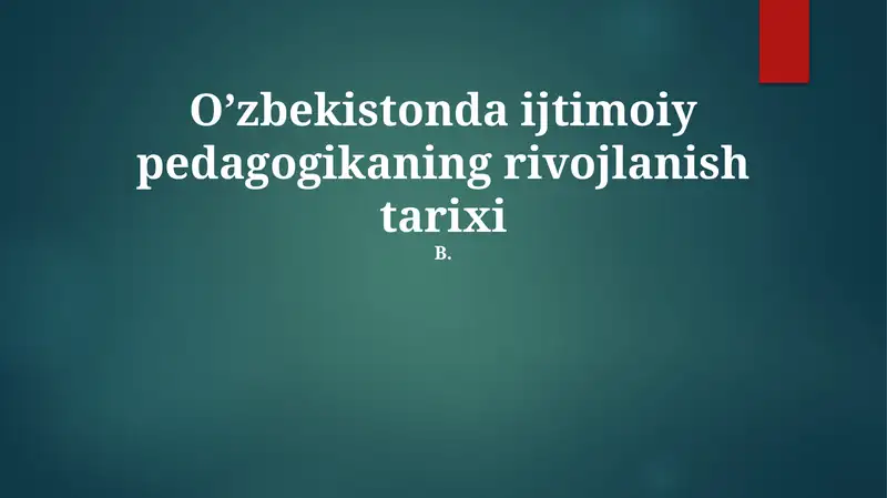 O'zbekistonda Ijtimoiy Pedagogikaning Rivojlanish Tarixi