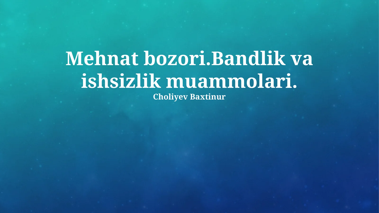 Bandlik va Ishsizlik Muammolari