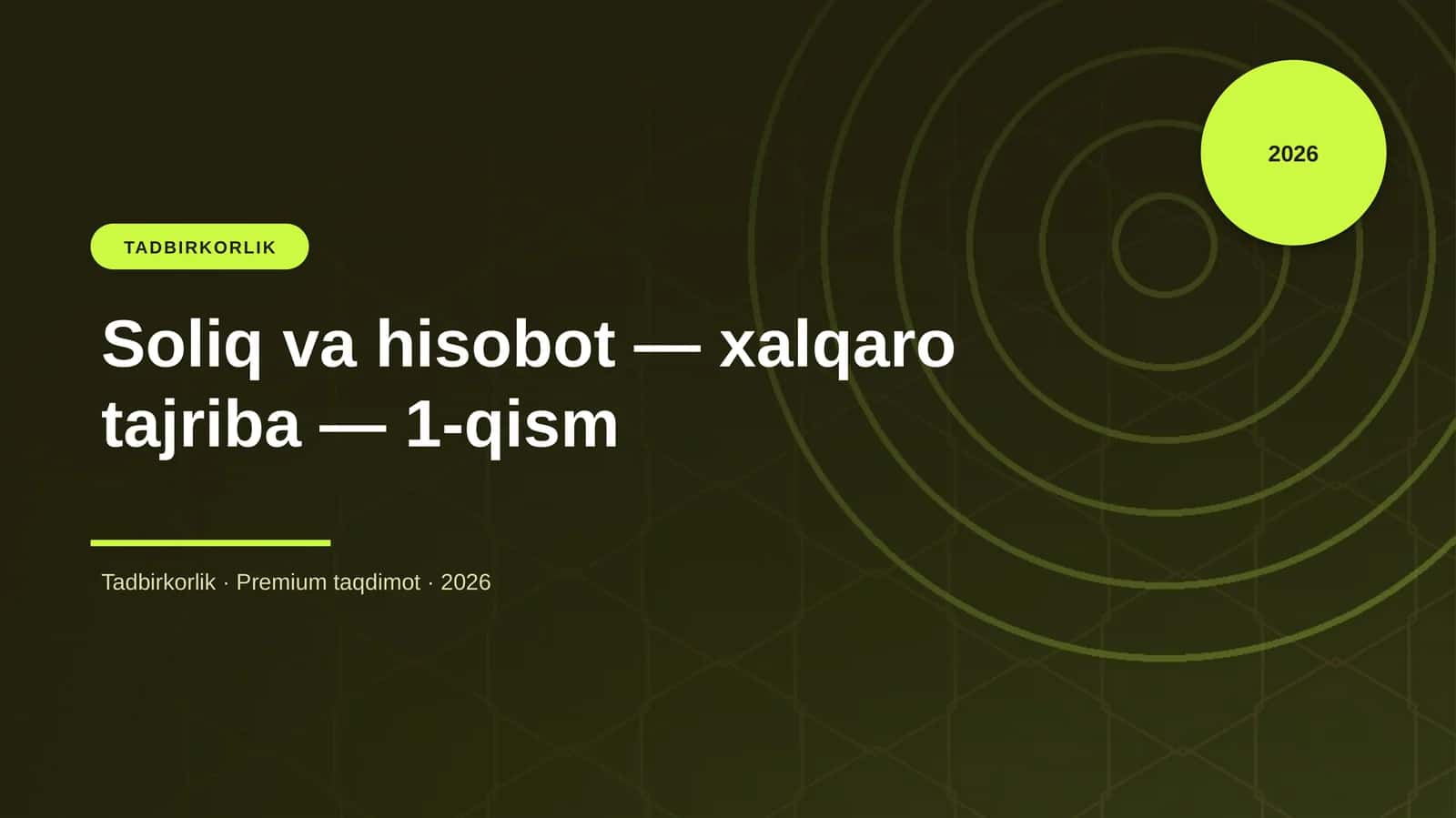 Soliq va hisobot — xalqaro tajriba — 1-qism