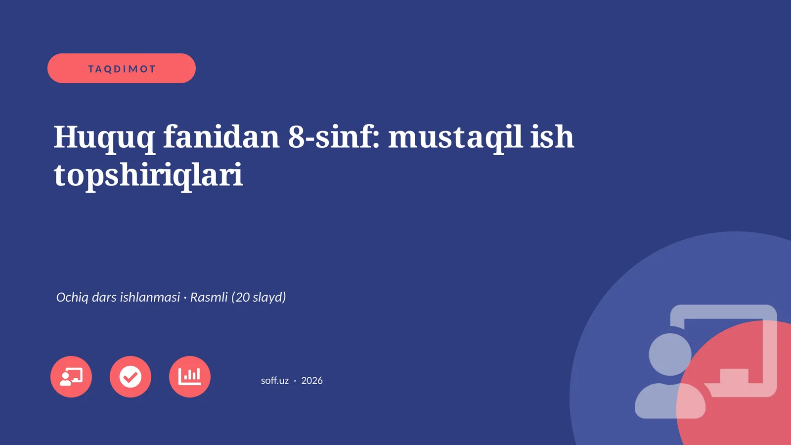 Huquq fanidan 8-sinf: mustaqil ish topshiriqlari