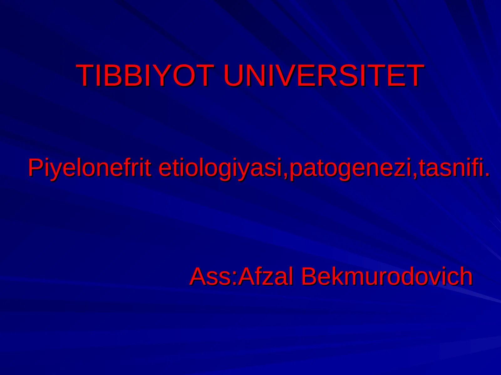 Piyelonefrit etiologiyasi,patogenezi,tasnifi