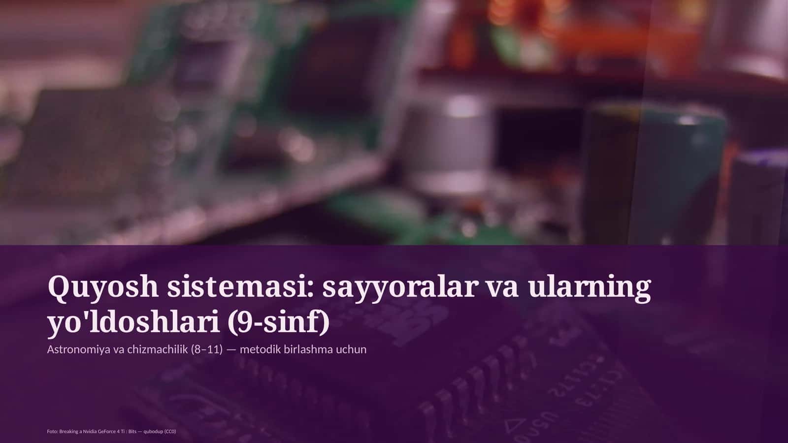 Quyosh sistemasi: sayyoralar va ularning yo'ldoshlari (9-sinf)