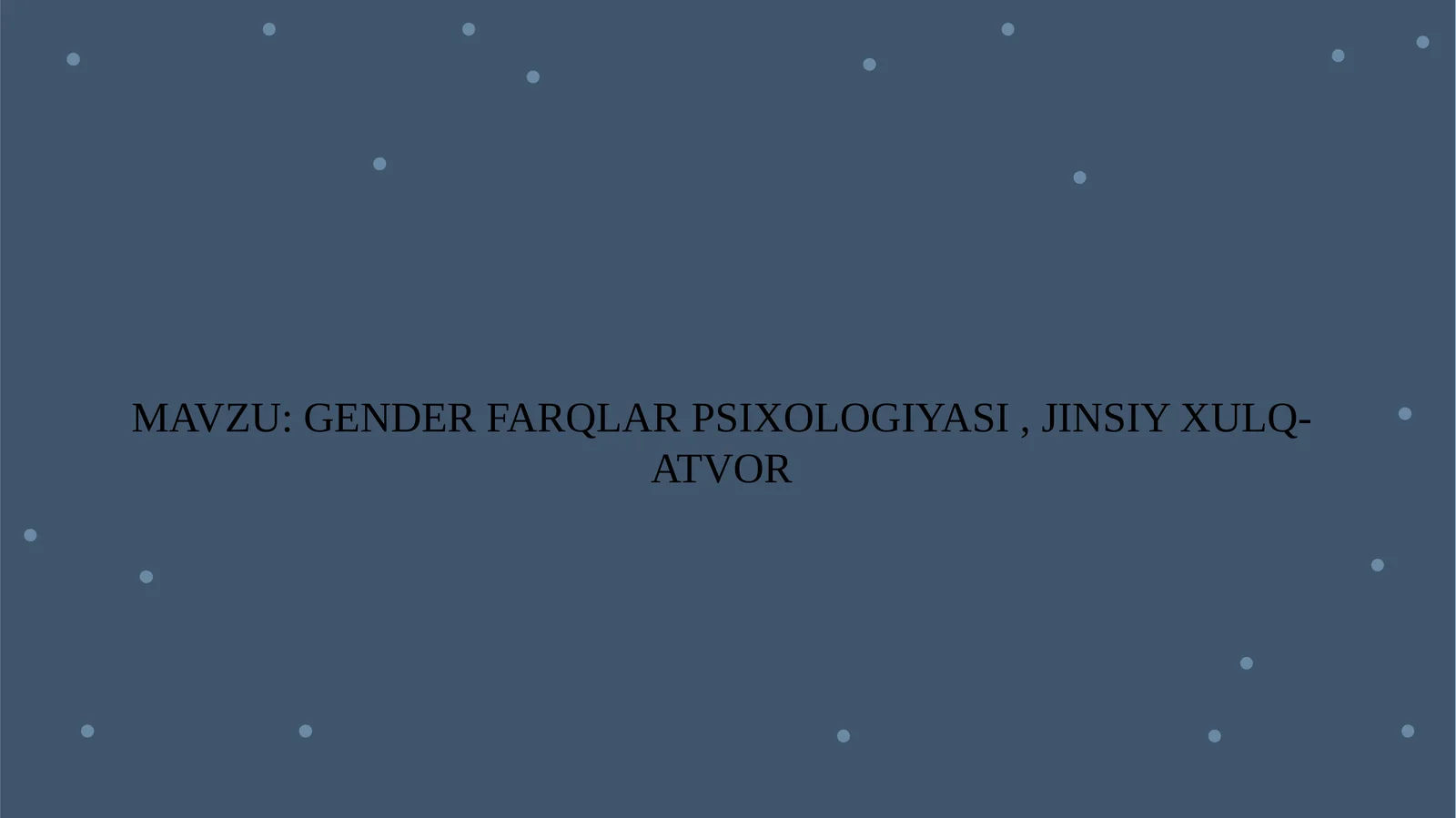 GENDER FARQLAR PSIXOLOGIYASI, JINSIY XULQ-ATVOR