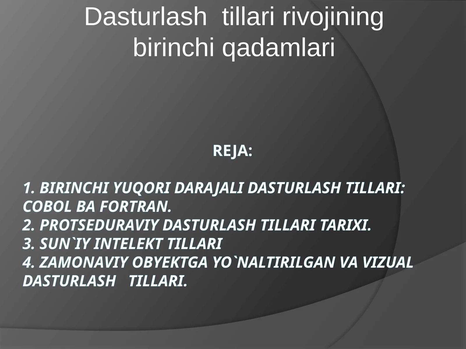 Zamonaviy obyektga yo`naltirilgan va vizual dasturlash tillari