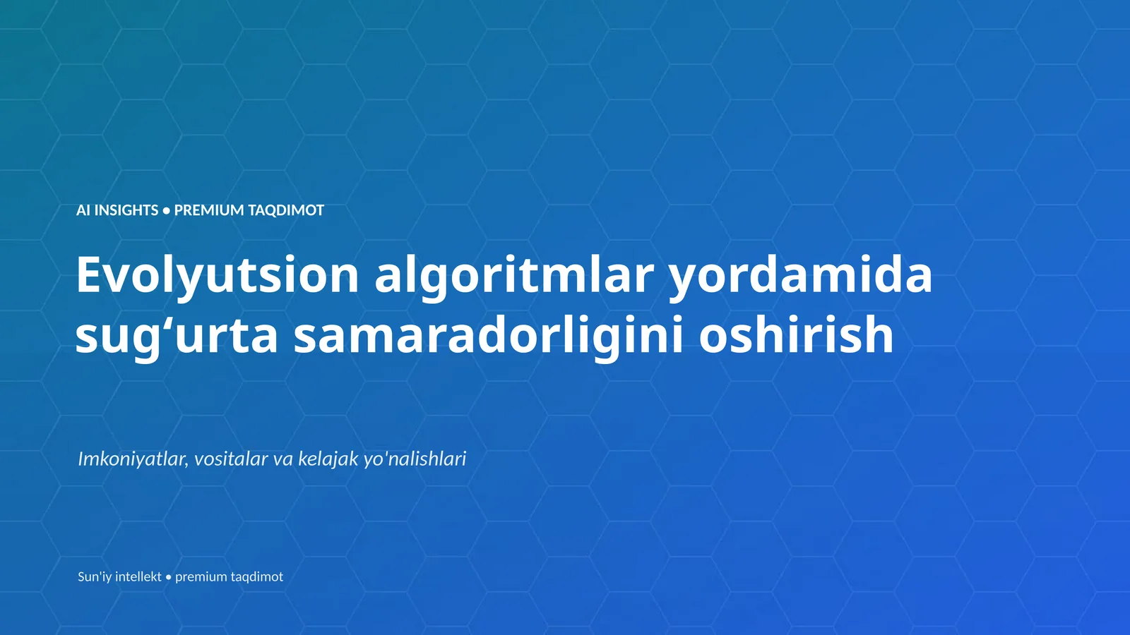 AI INSIGHTS • PREMIUM TAQDIMOT