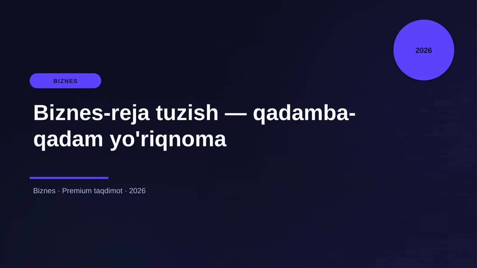 Biznes-reja tuzish — qadamba-qadam yo'riqnoma