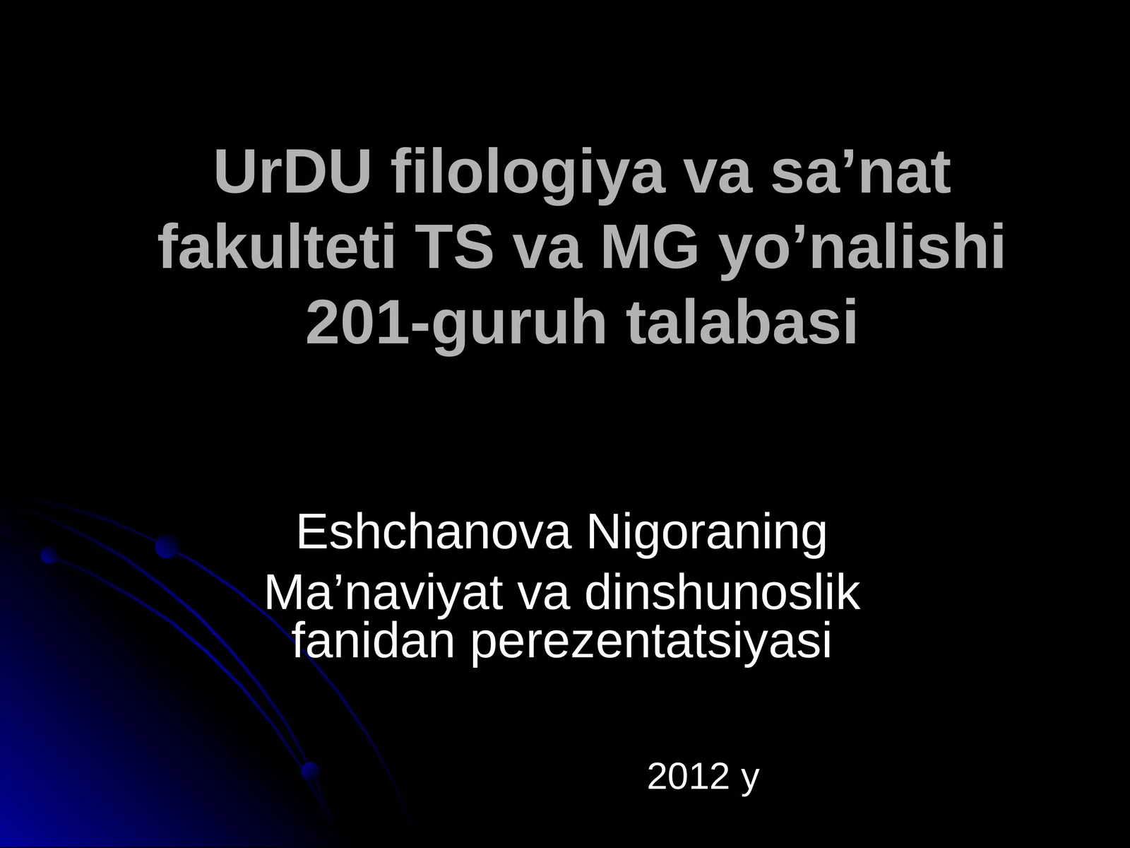 Nigoraning Ma’naviyat va dinshunoslik fanidan perezentatsiyasi