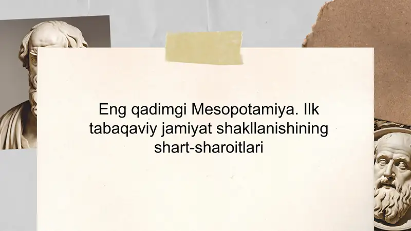 Mesopotamiyaning geografi va iqlimining jamiyat shakllanishiga ta'siri