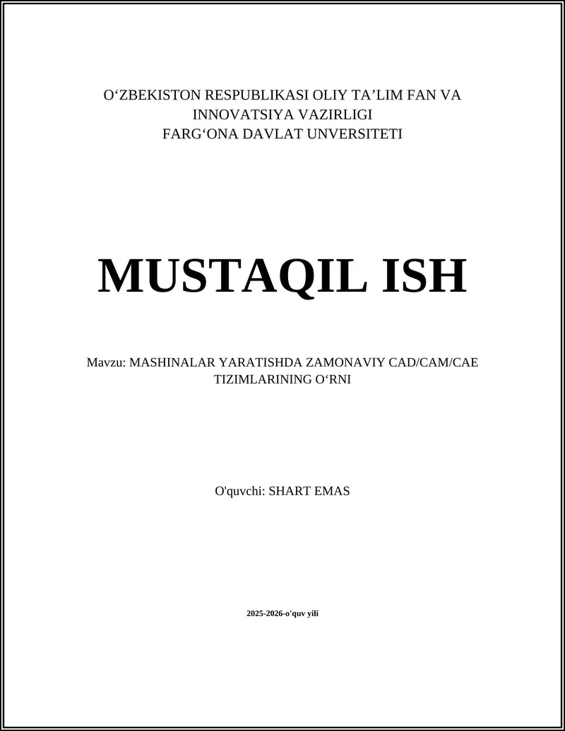 MASHINALAR YARATISHDA ZAMONAVIY CAD/CAM/CAE TIZIMLARINING O‘RNI