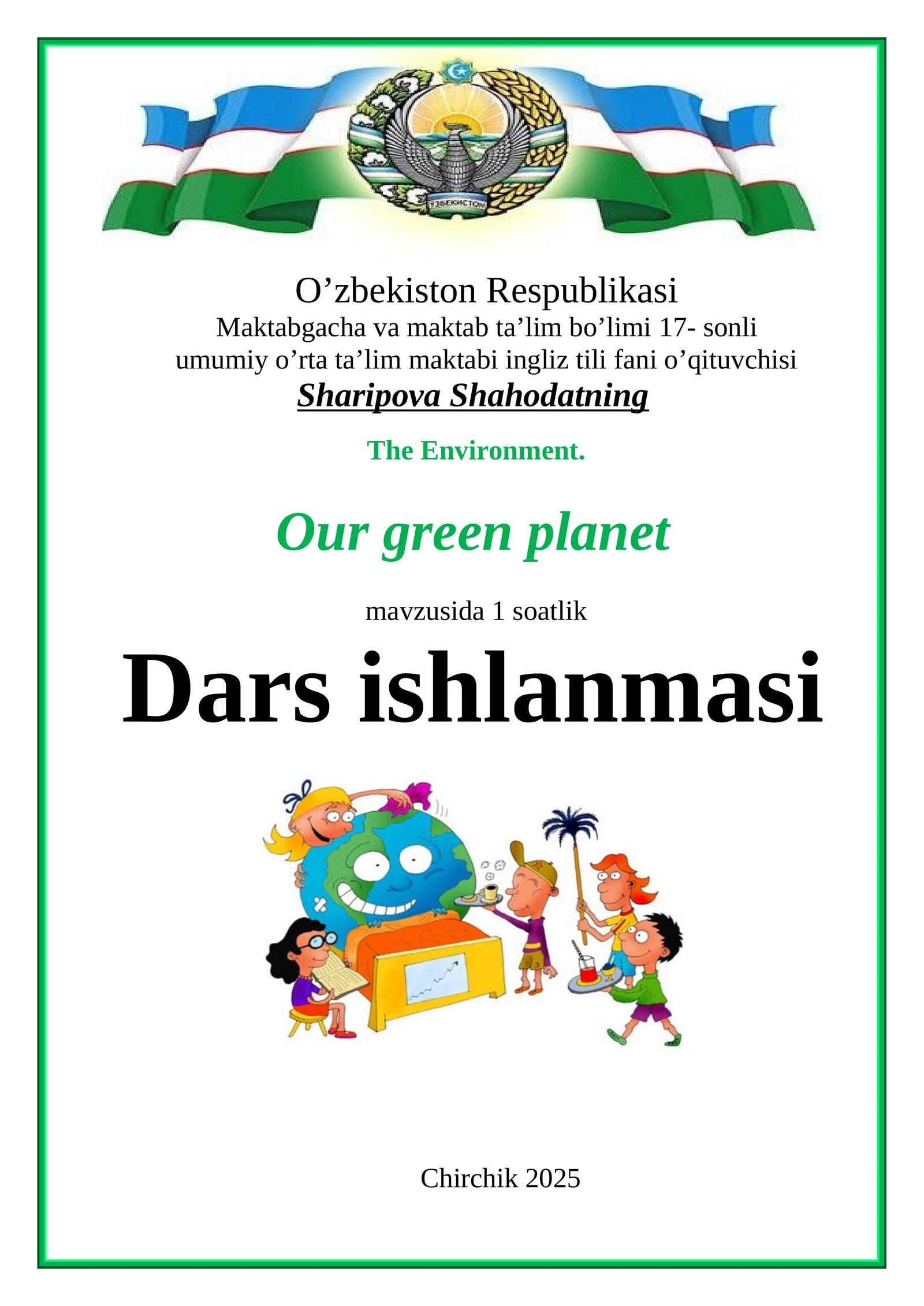 The Environment. Our green planet