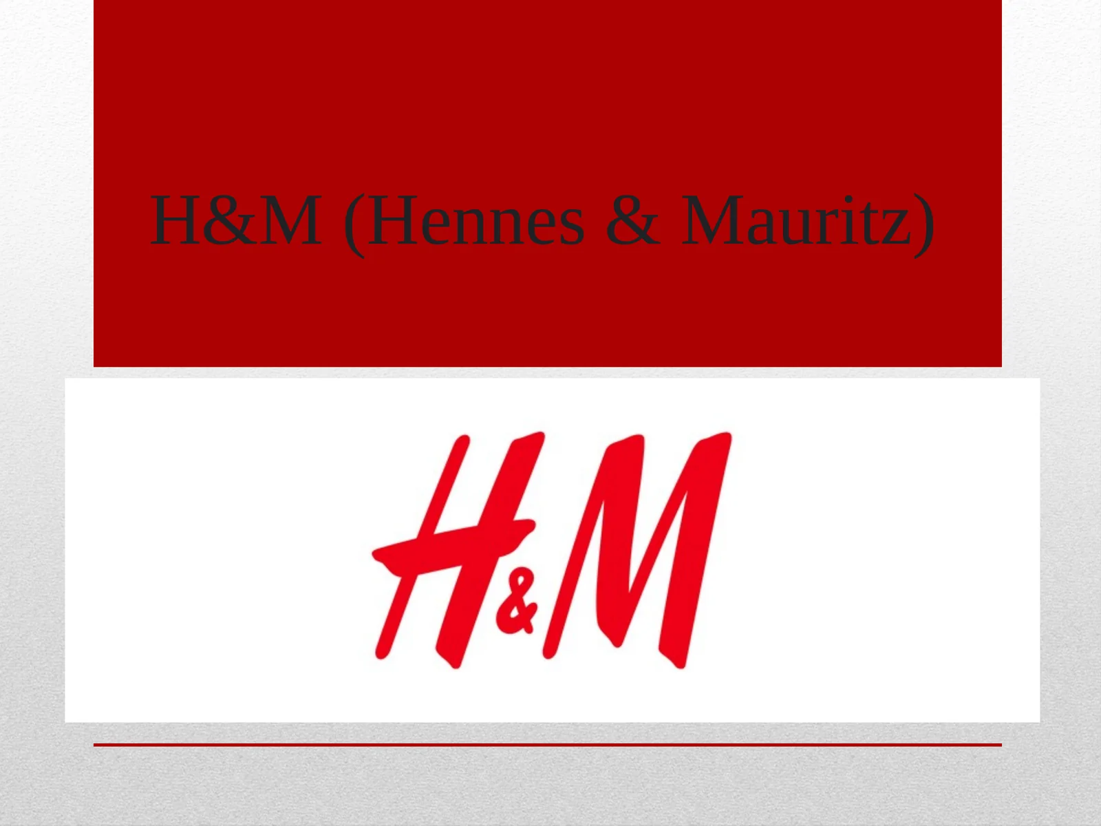H&M (Hennes&Mauritz)