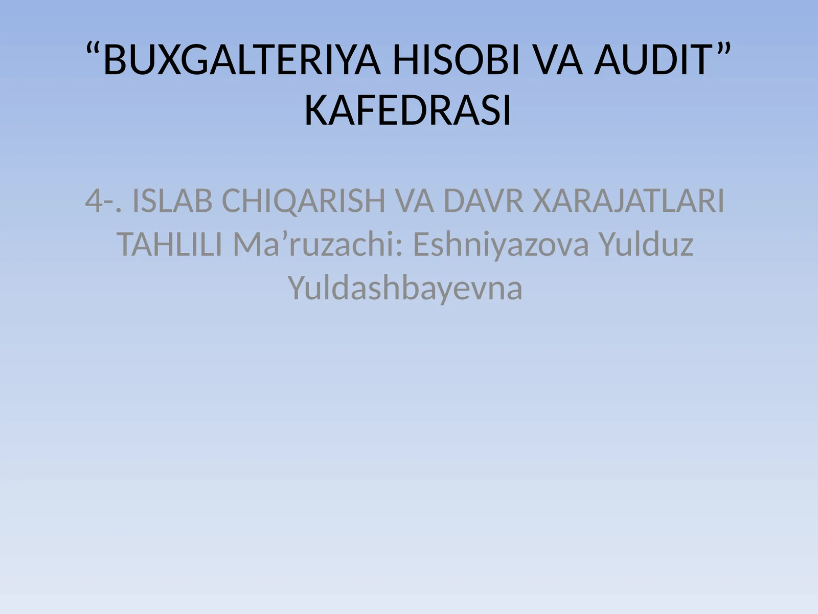 ISLAB CHIQARISH VA DAVR XARAJATLARI TAHLILI