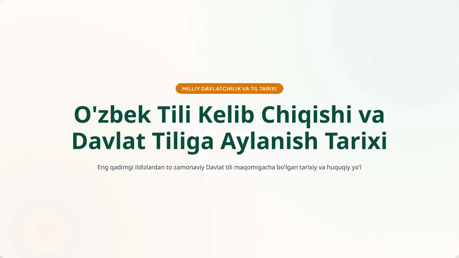 O'zbek Tili Kelib Chiqishi va Davlat Tiliga Aylanish Tarixi