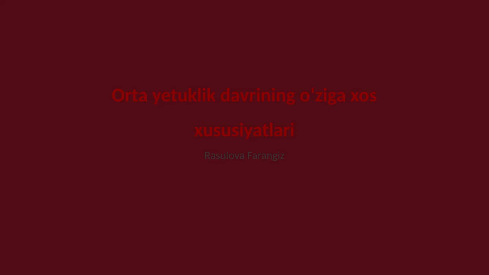 Orta yetuklik davrining oʻziga xos xususiyatlari