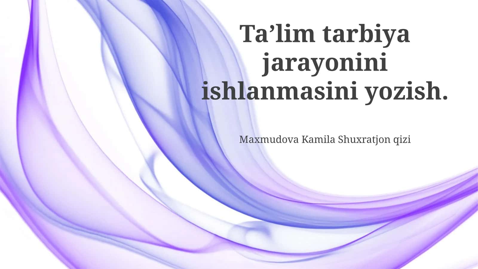 Ta’lim Tarbiya Jarayonini Ishlanmasini Yozish
