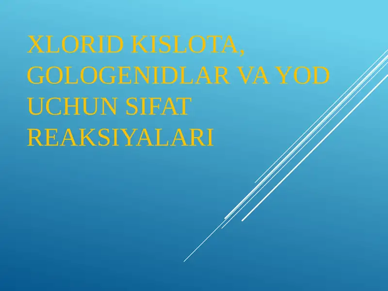 Xlorid kislota va gologenidlar va yod uchun sifat reaksiyalarini o‘rganish