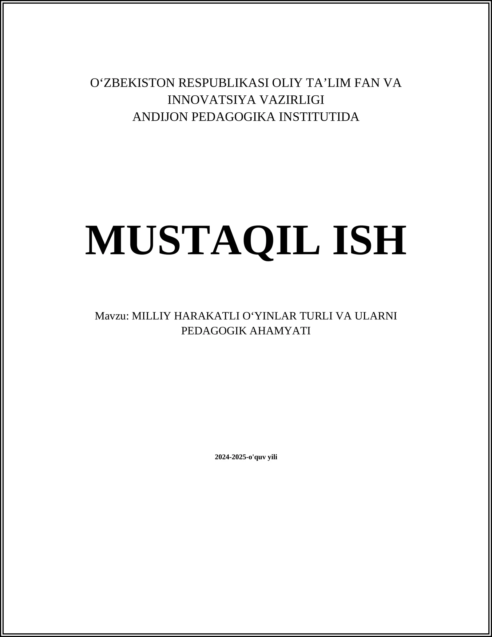MILLIY HARAKATLI OʻYINLAR TURLI VA ULARNI PEDAGOGIK AHAMYATI