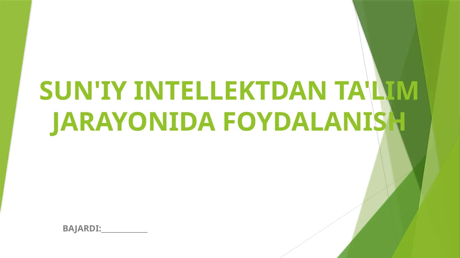 SUN'IY INTELLEKTDAN TA'LIM JARAYONIDA FOYDALANISH BAJARDI