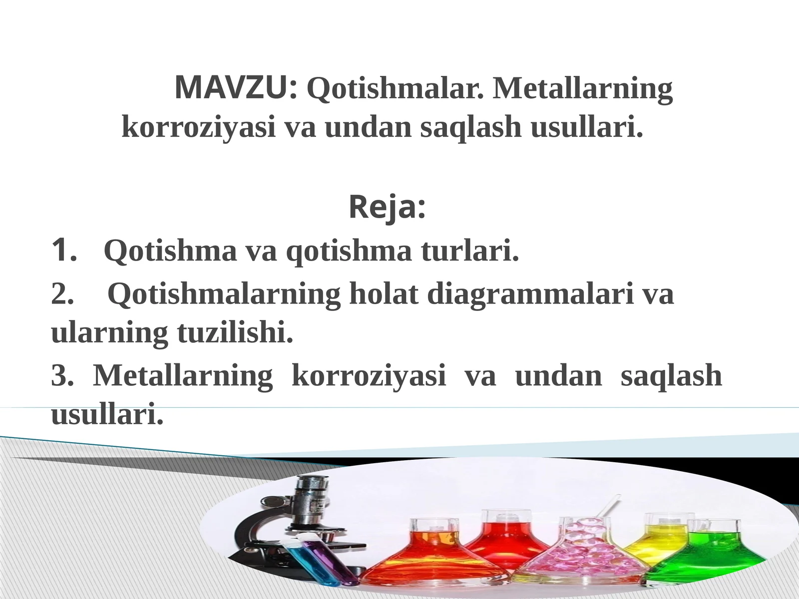 Qotishmalar.Metallarning korroziyasi va undan saqlash usullari