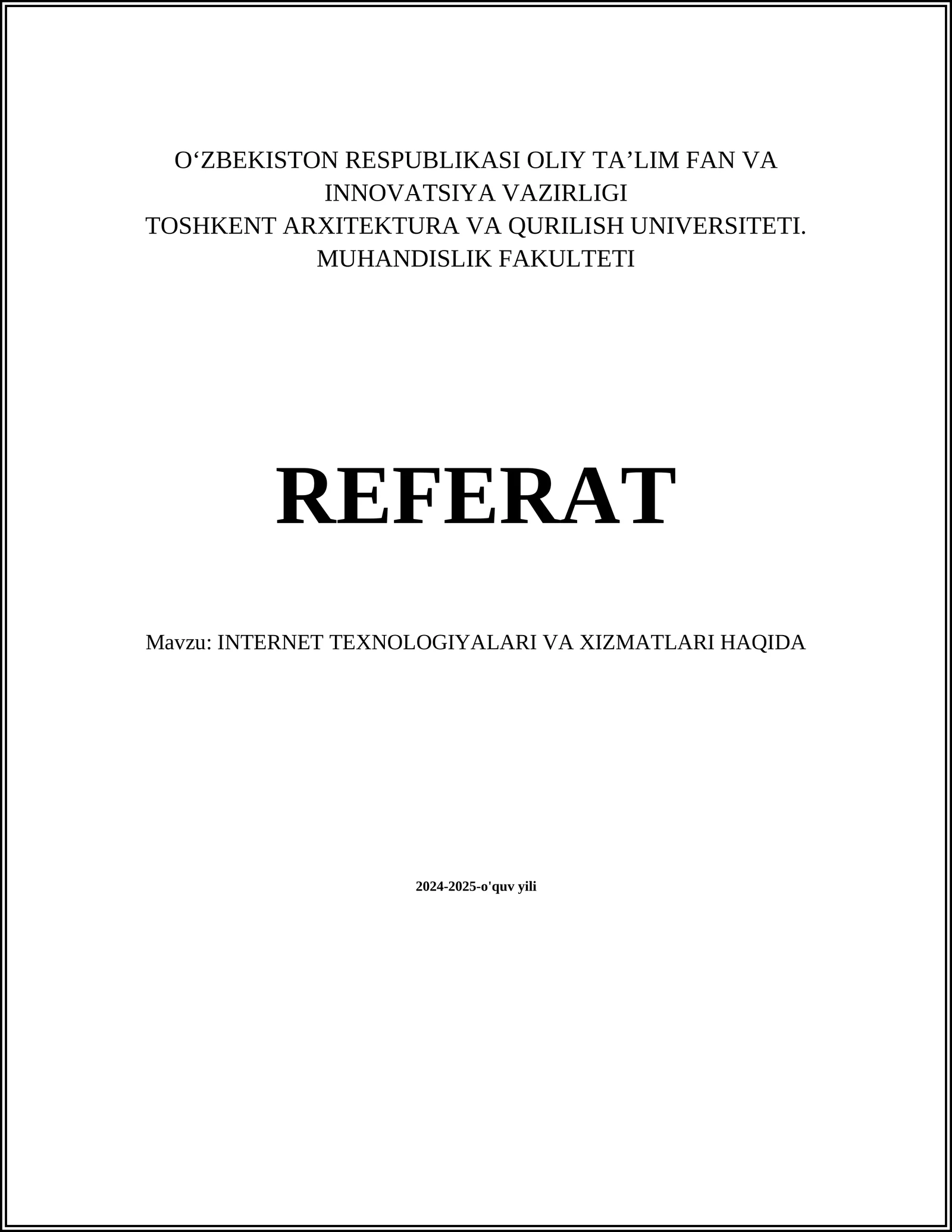 INTERNET TEXNOLOGIYALARI VA XIZMATLARI HAQIDA