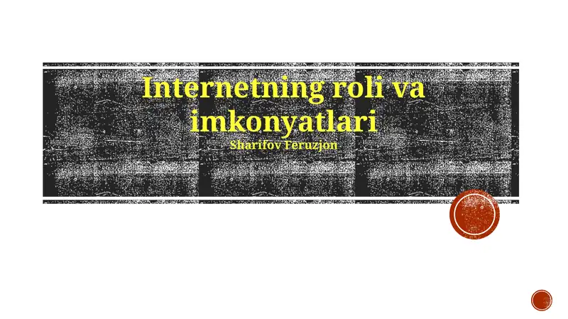 Internetning roli va imkonyatlari