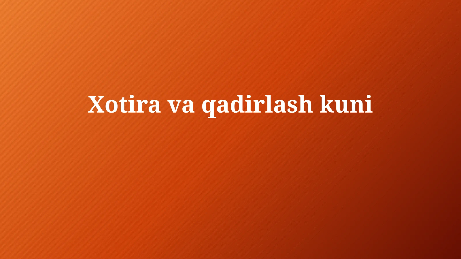 Xotira va qadrlash kuni