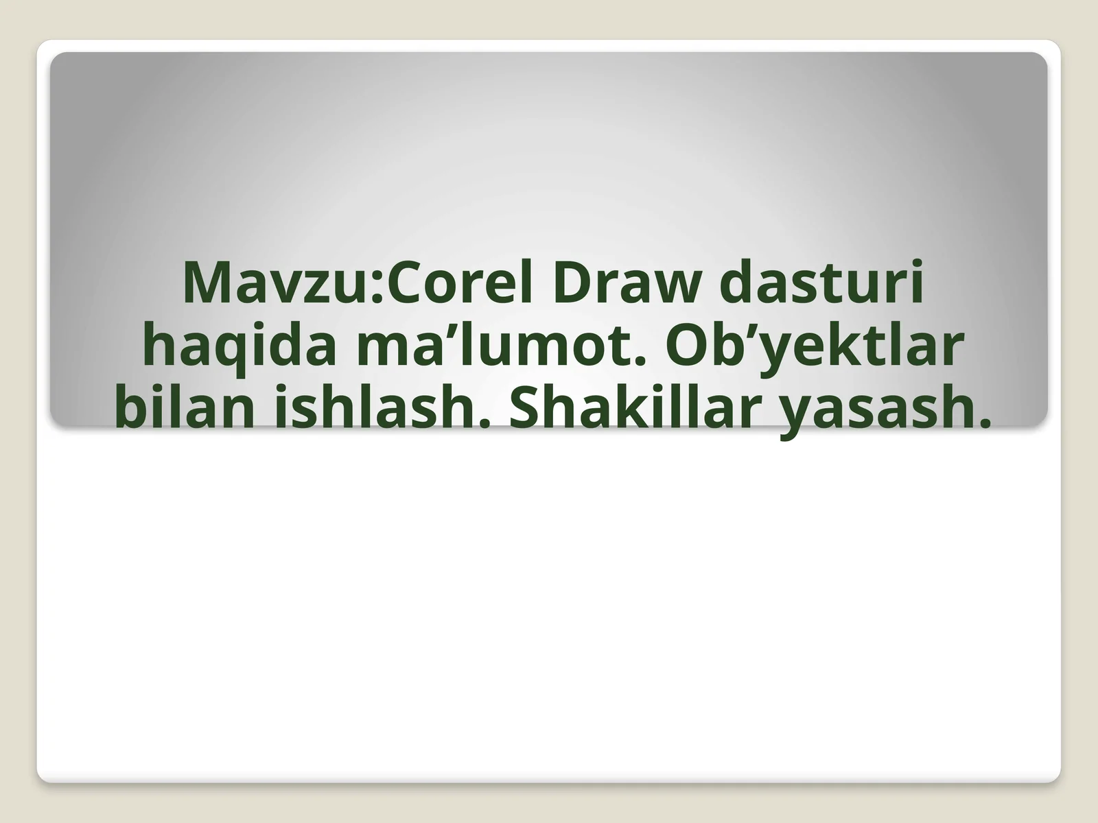 CorelDraw dasturi haqida ma'lumot