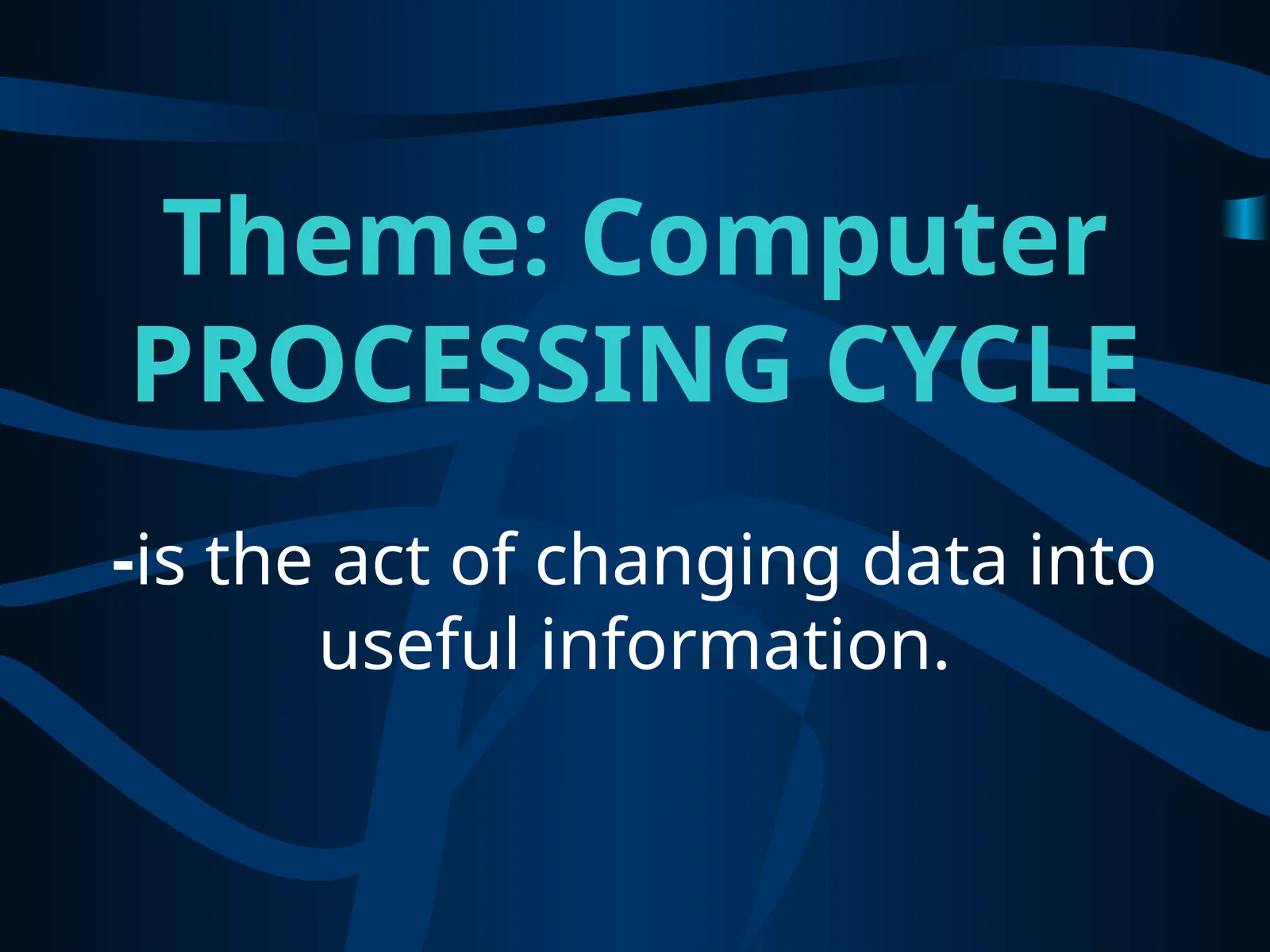 Computer PROCESSING CYCLE