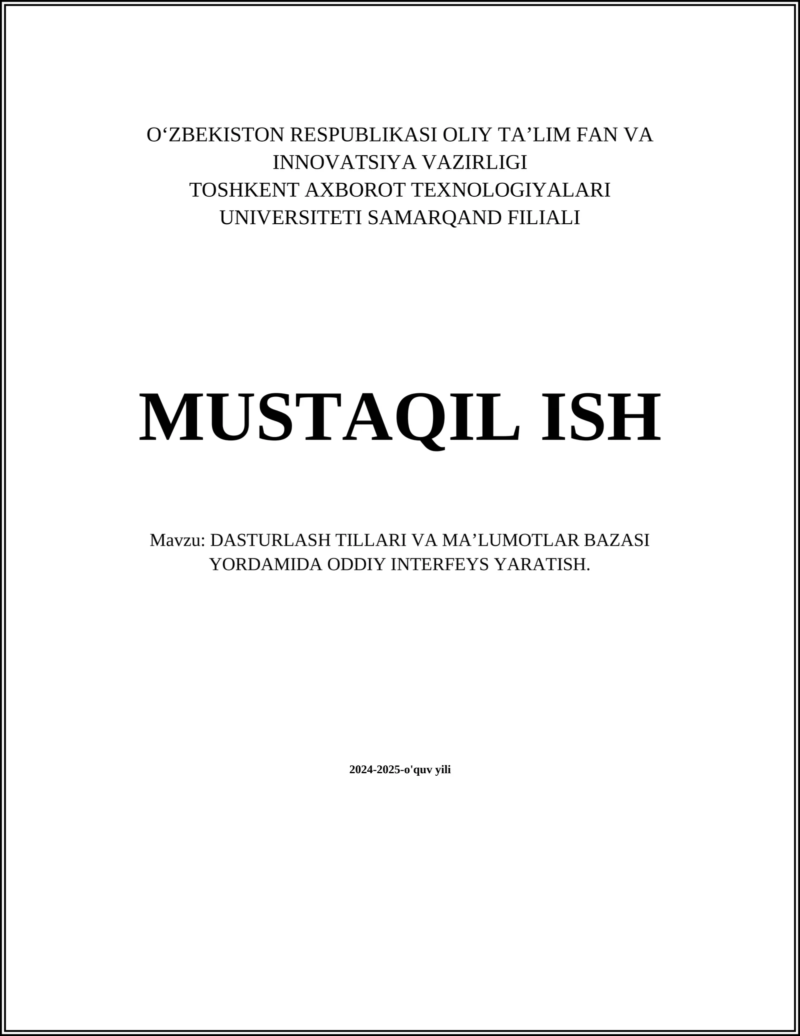DASTURLASH TILLARI VA MA’LUMOTLAR BAZASI YORDAMIDA ODDIY INTERFEYS YARATISH