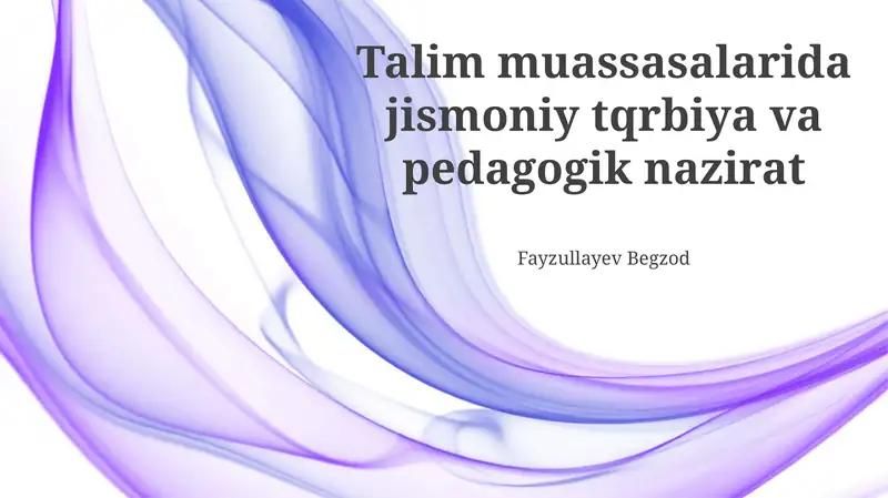 Jismoniy tarbiya darslarida pedagogik nazorat: Maqsadlar, usullar va baholash