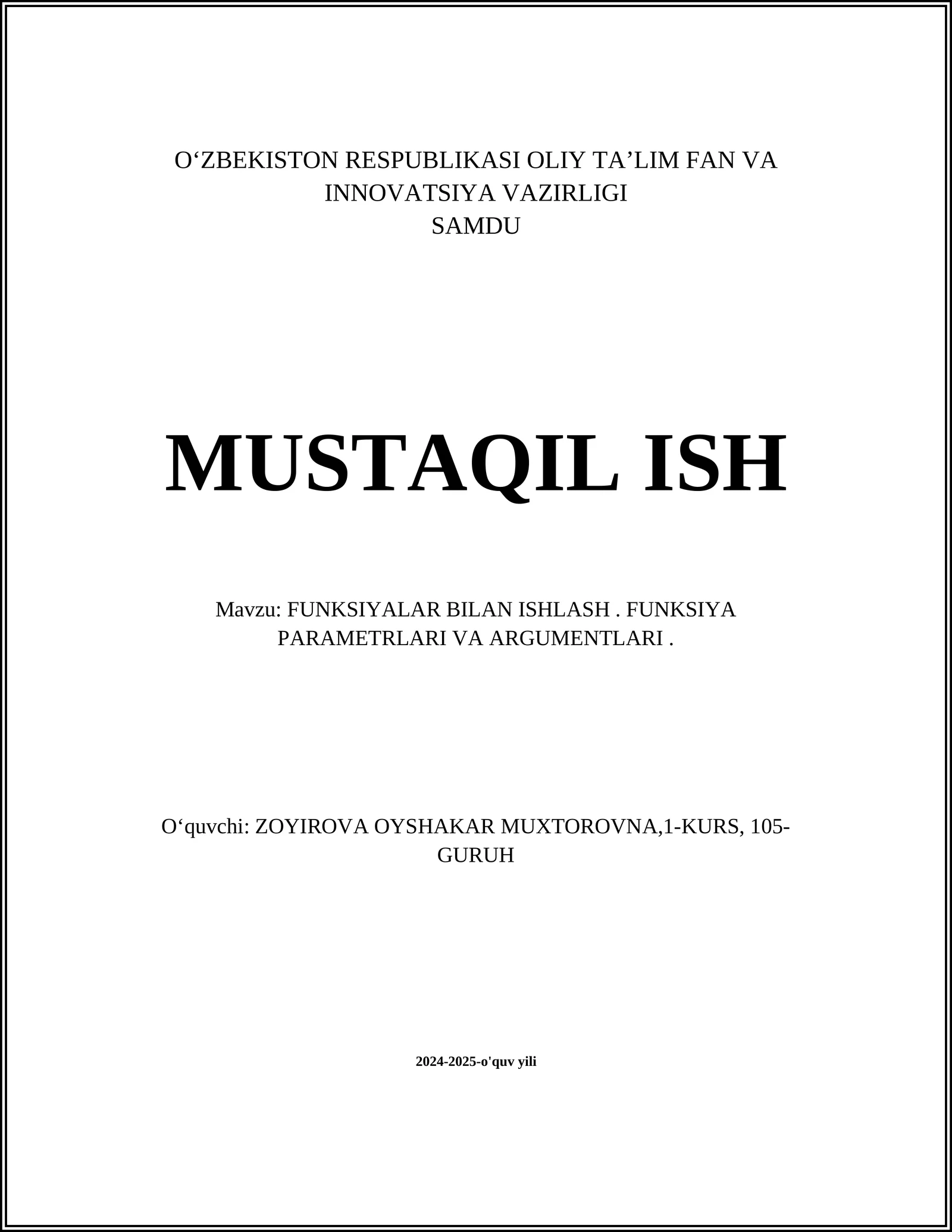 FUNKSIYALAR BILAN ISHLASH. FUNKSIYA PARAMETRLARI VA ARGUMENTLARI