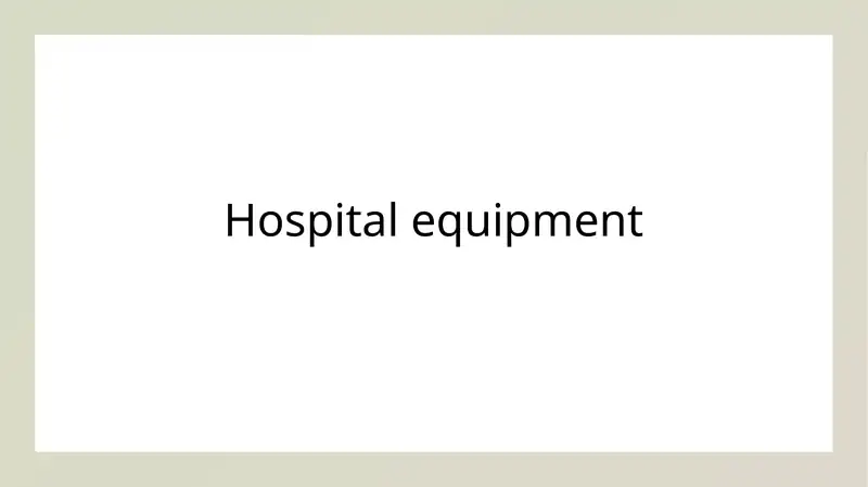 Introduction to Hospital Equipment