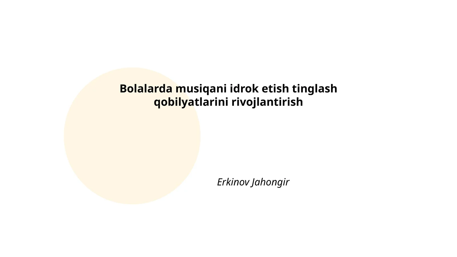 Bolalarda musiqani idrok etish tinglash qobilyatlarini rivojlantirish