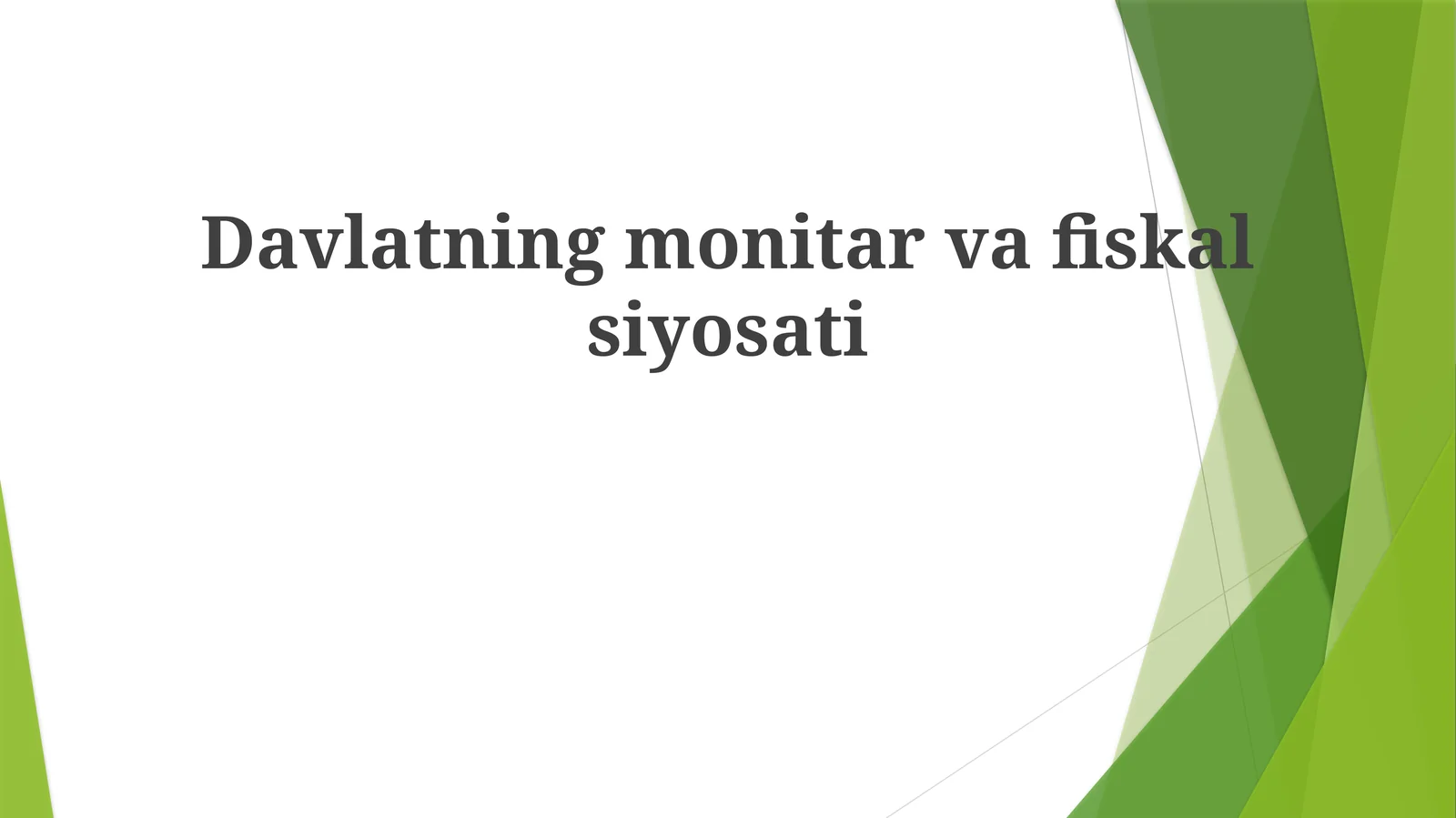 Davlatningmonitarvafiskalsiyosati