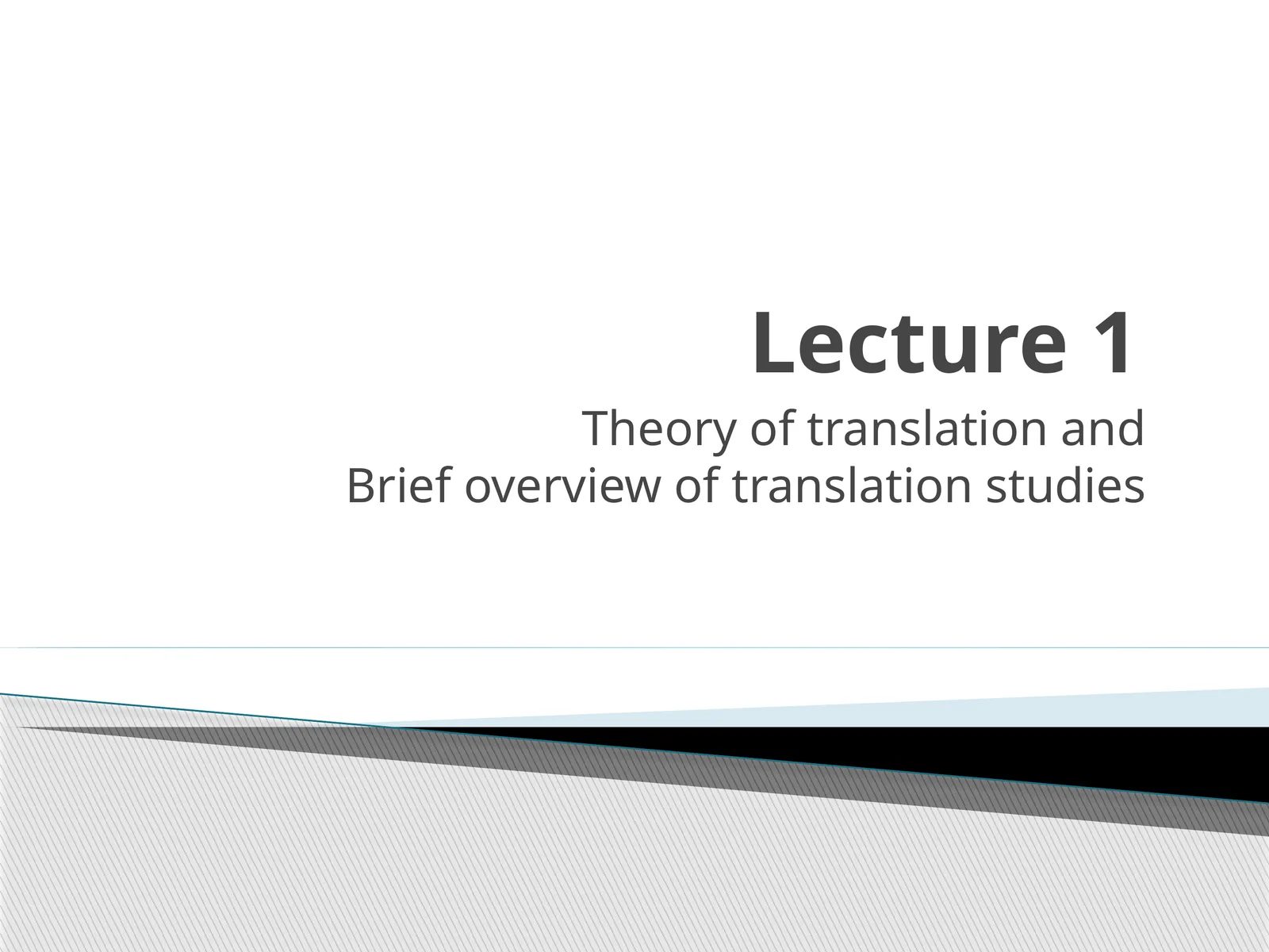Theory of translation and Brief overview of translation studies