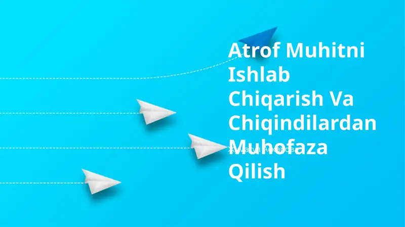 Atrof Muhitni Ishlab Chiqarish Va Chiqindilardan Muhofaza Qilish