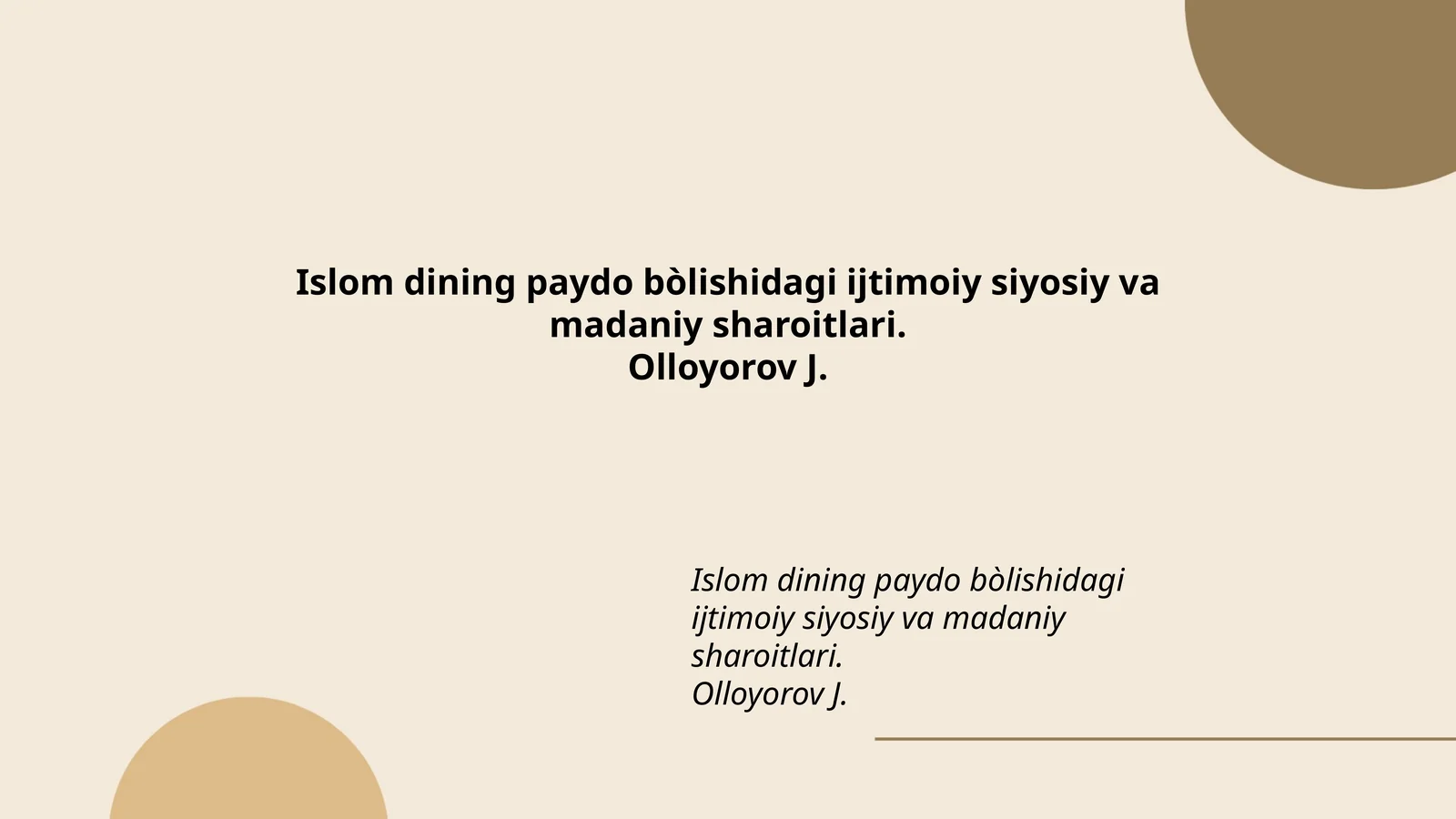 Islom dining paydo bòlishidagi ijtimoiy siyosiy va madaniy sharoitlari
