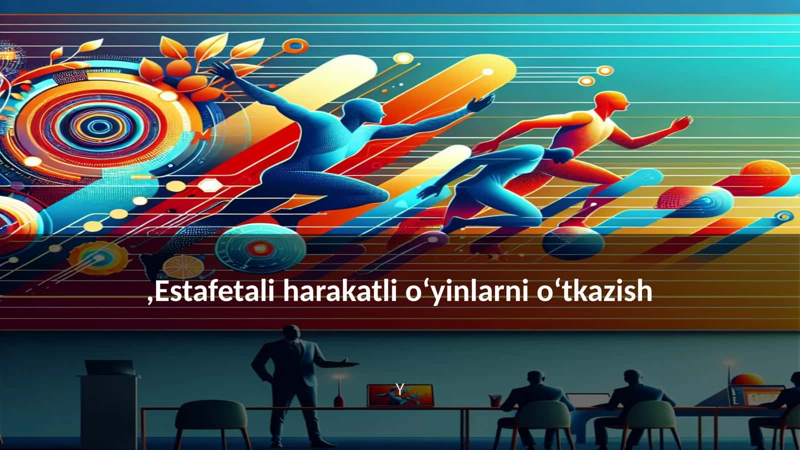 Estafetali harakatli o‘yinlarni o‘tkazish