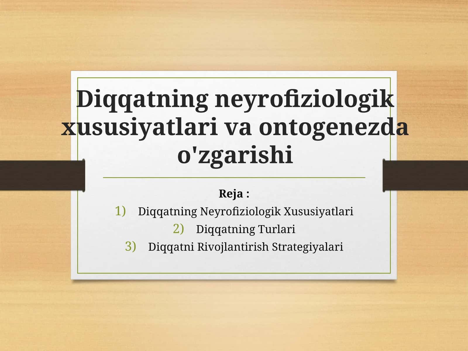 Diqqatning neyrofiziologik xususiyatlari va ontogenezda o'zgarishi (2)