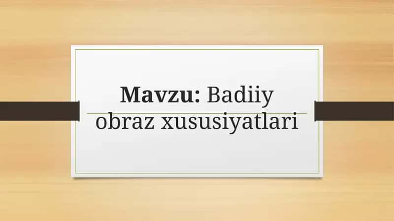 "Badiiy obraz xususiyatlari"  taqdimot (slayd)