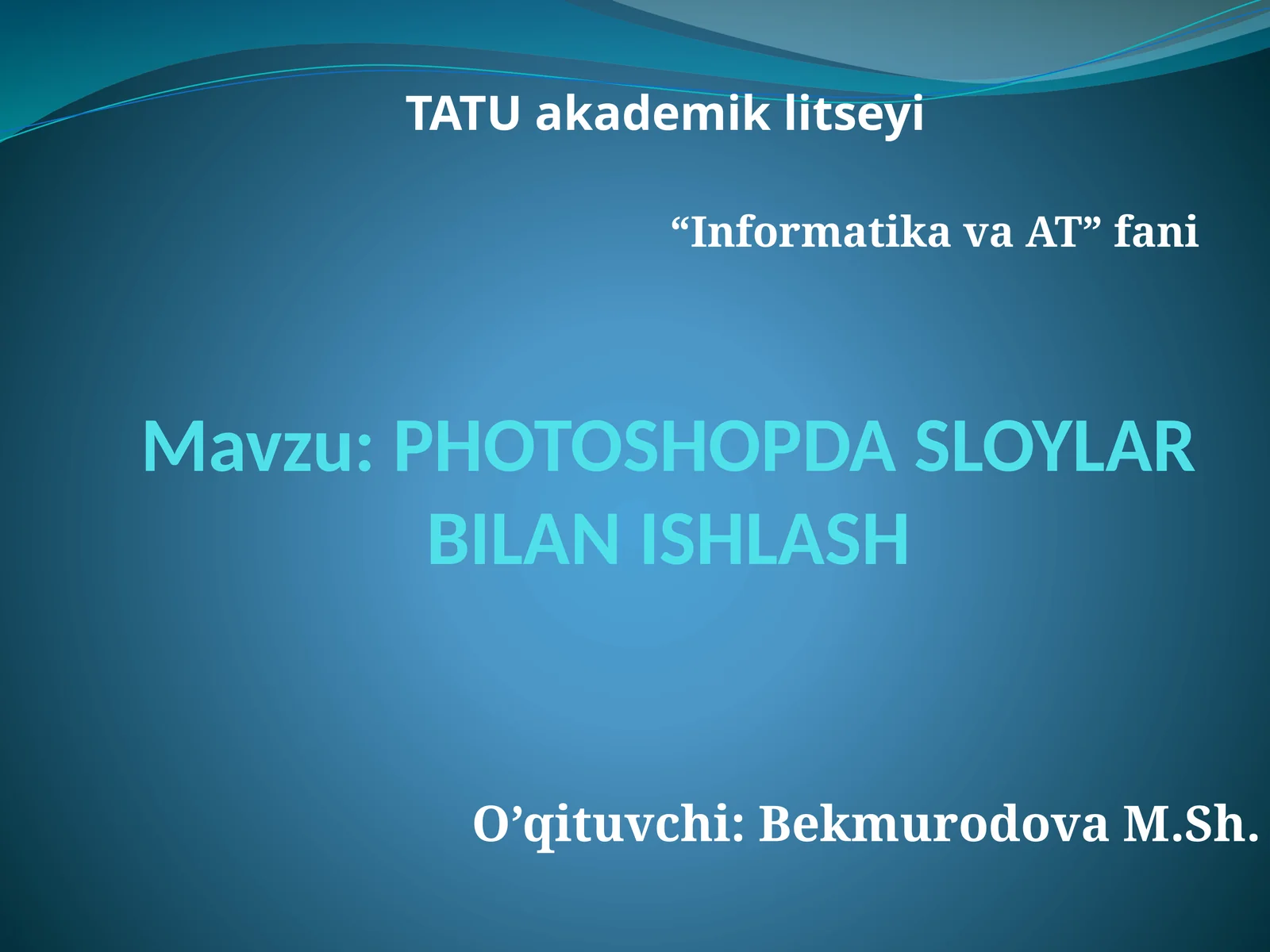 PHOTOSHOPDASLOYLAR BILAN ISHLASH