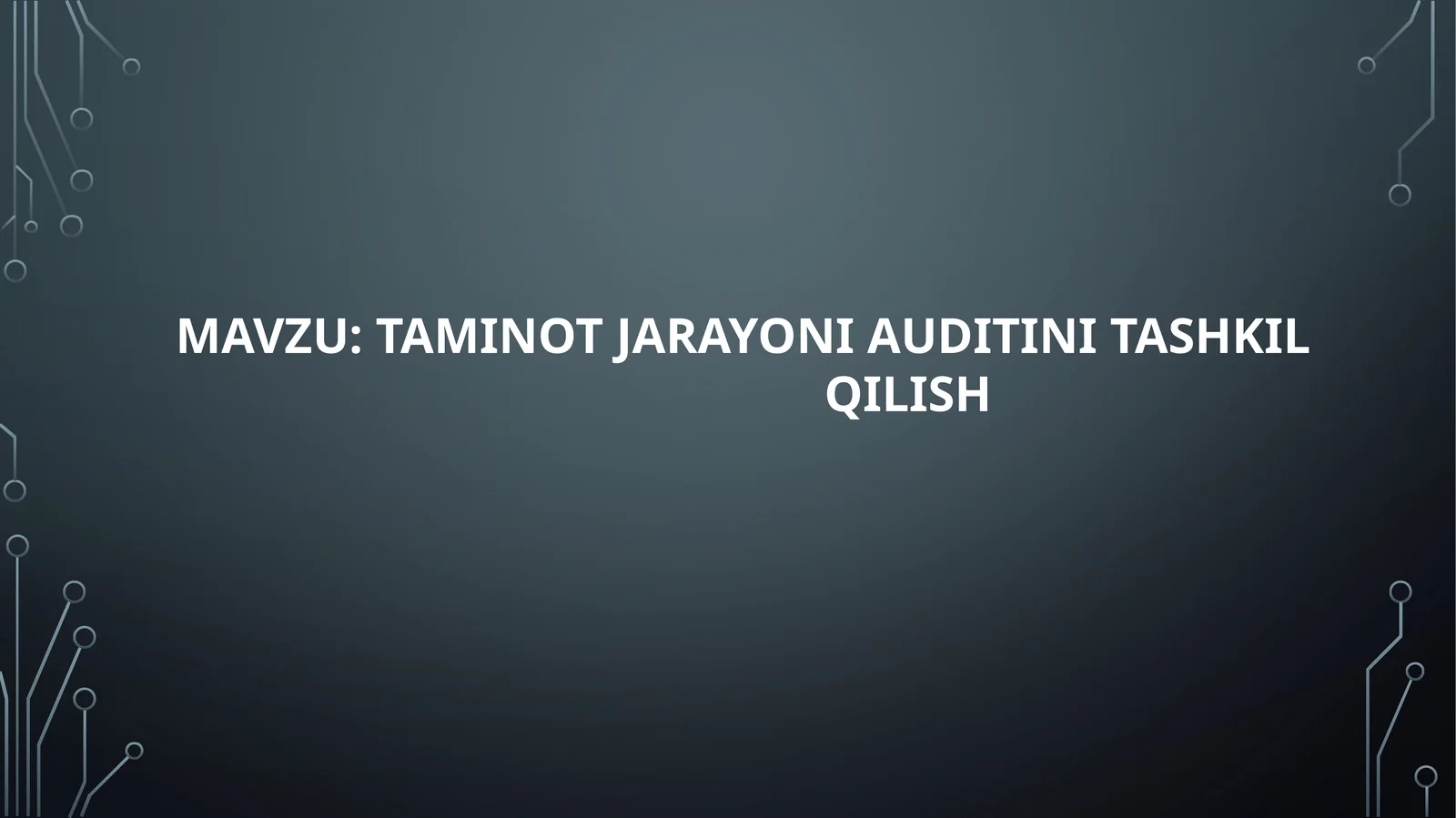 Ta’minot jarayoni auditini tashkil qilish