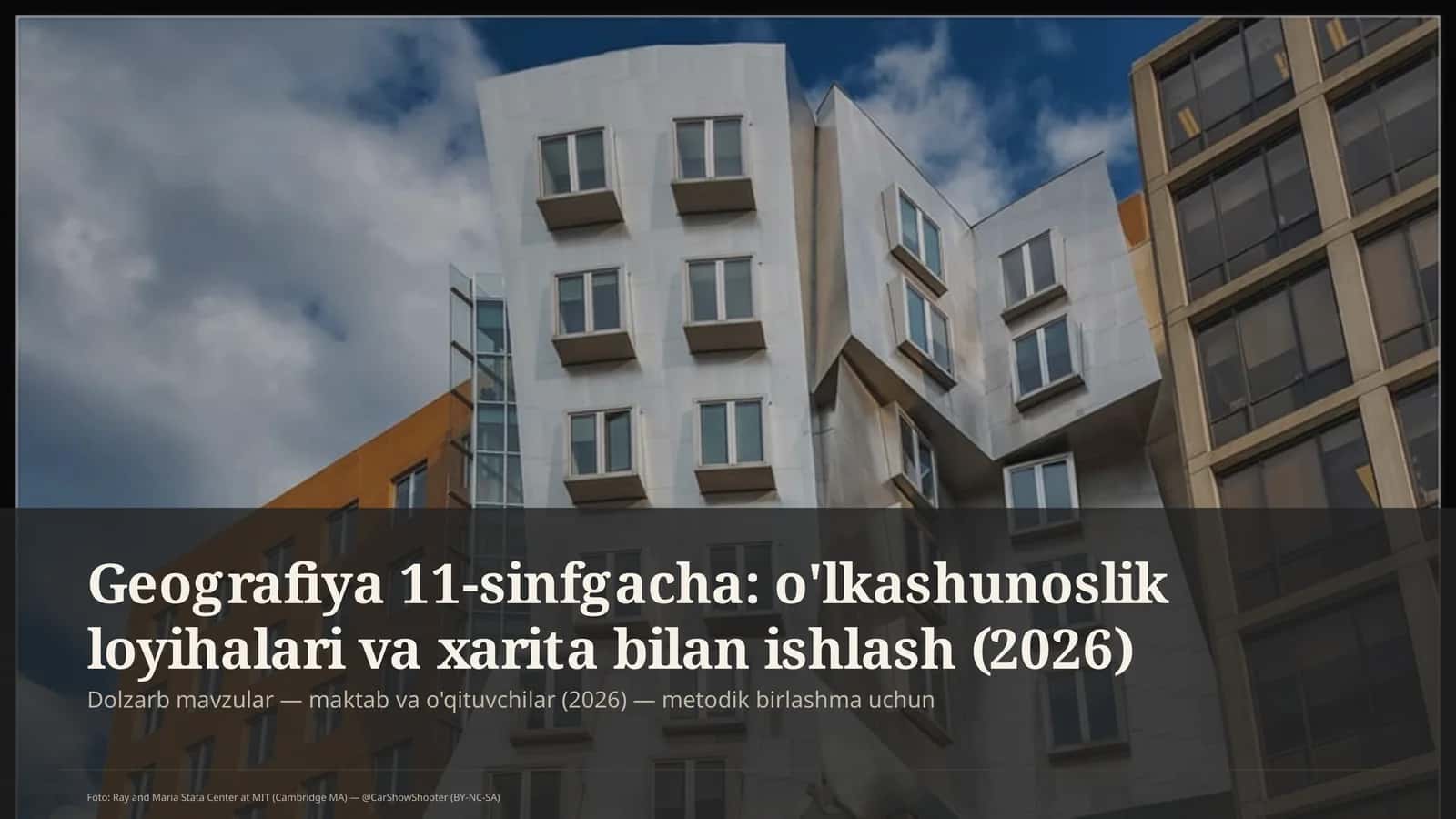 Geografiya 11-sinfgacha: o'lkashunoslik loyihalari va xarita bilan ishlash