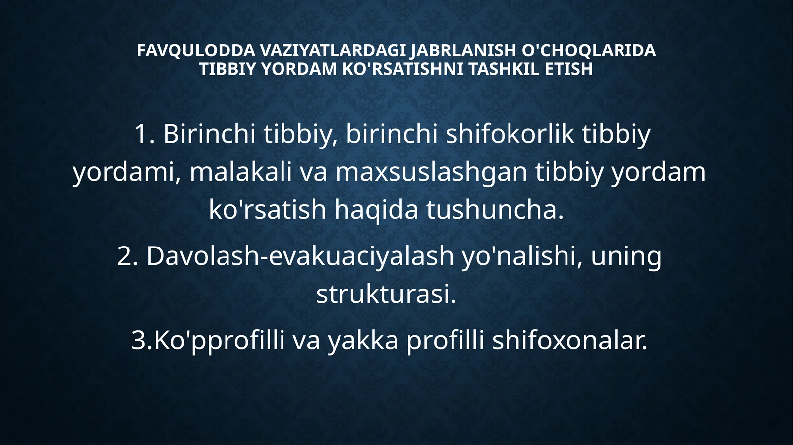 Favqulodda vaziyatlarda jabrlanish o'choqlarida tibbiy yordam ko'rsatishni tashkil etish