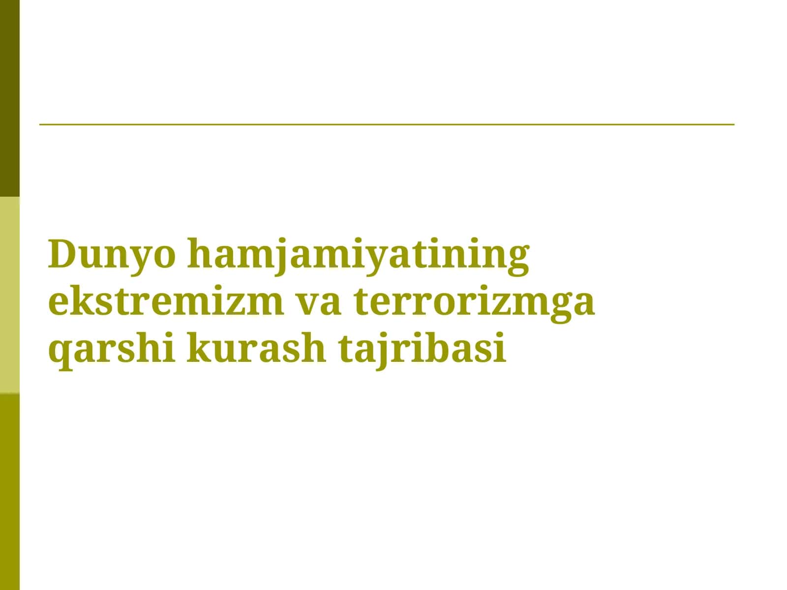 Dunyo hamjamiyatining ekstremizm va terrorizmga qarshi kurash tajribasi