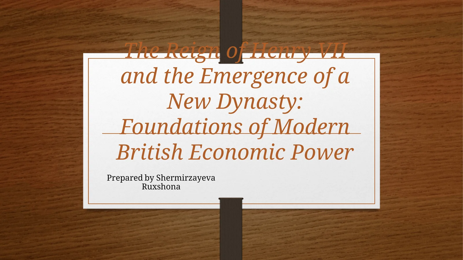The Reign of Henry VII and the Emergence of a New Dynasty: Foundations of Modern British Economic Power