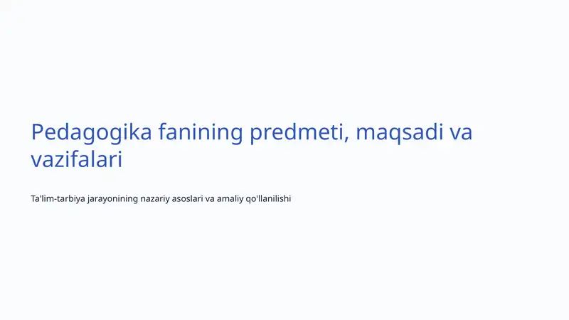 Pedagogika fanining predmeti, maqsadi va vazifalari