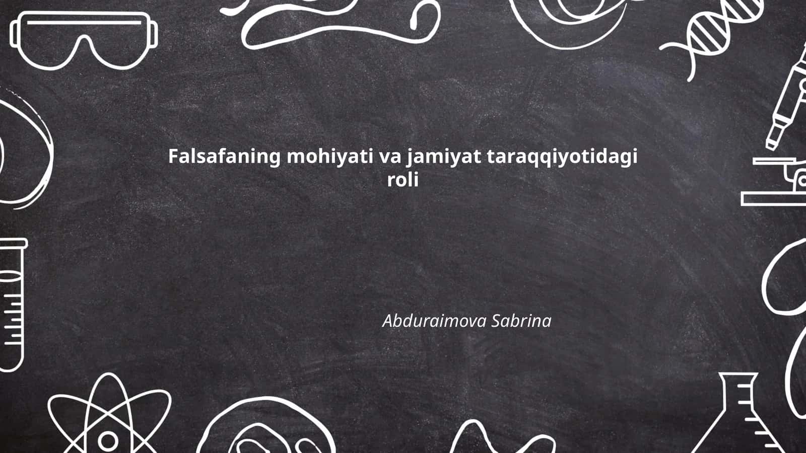 Falsafaning mohiyati va jamiyat taraqqiyotidagi roli